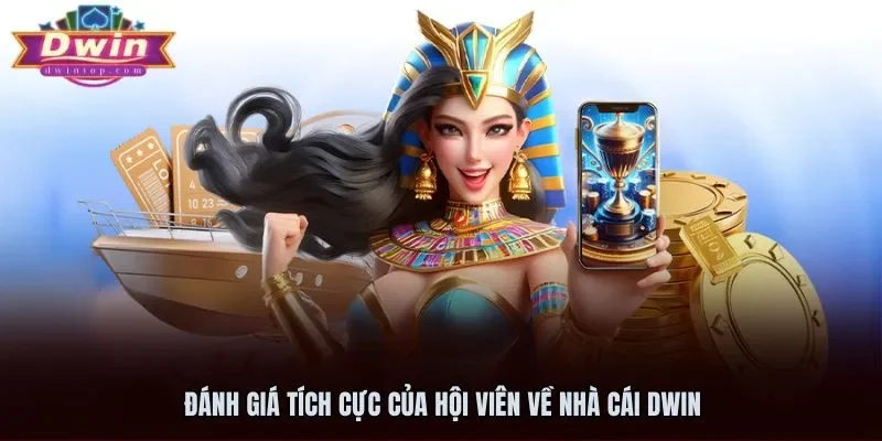 Phản hồi tích cực từ hội viên khi tham gia tại Dwin